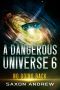 [Dangerous Universe 06] • No Going Back